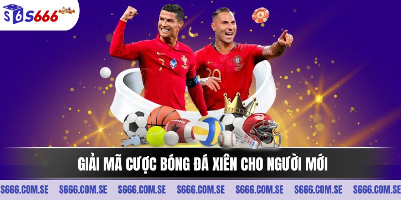 Cược bóng đá xiên