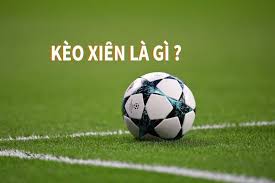 Kèo xiên là gì ? 