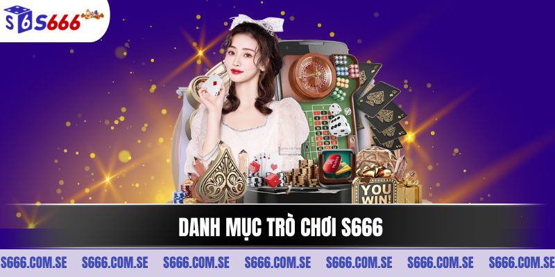 Danh mục trò chơi S666