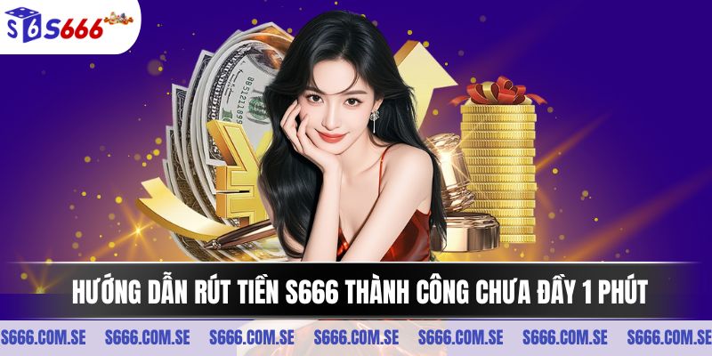 Rút tiền S666