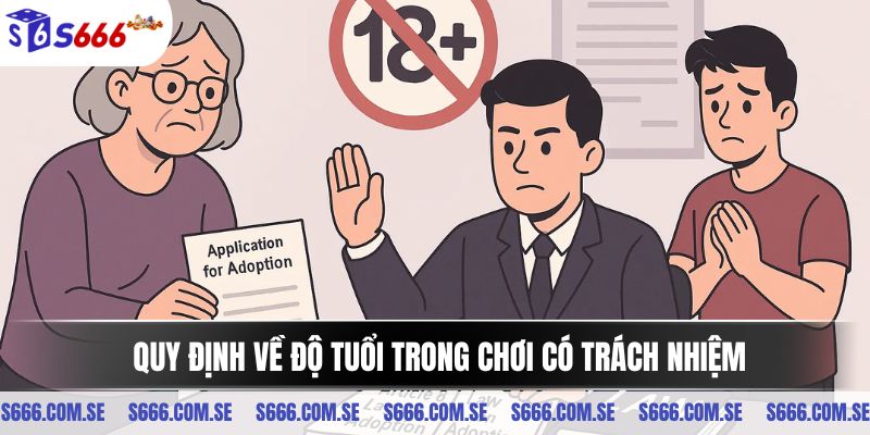 Quy định về độ tuổi trong chơi có trách nhiệm